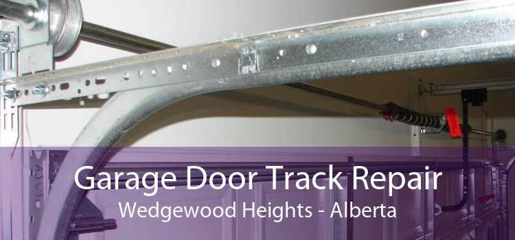 Garage Door Track Repair Wedgewood Heights - Alberta