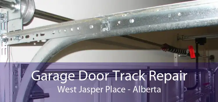 Garage Door Track Repair West Jasper Place - Alberta