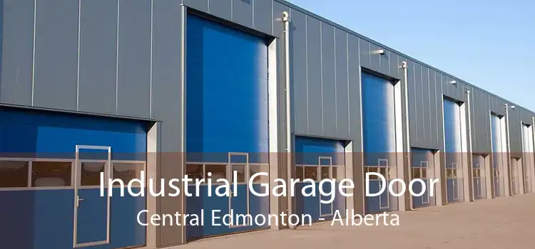 Industrial Garage Door Central Edmonton - Alberta