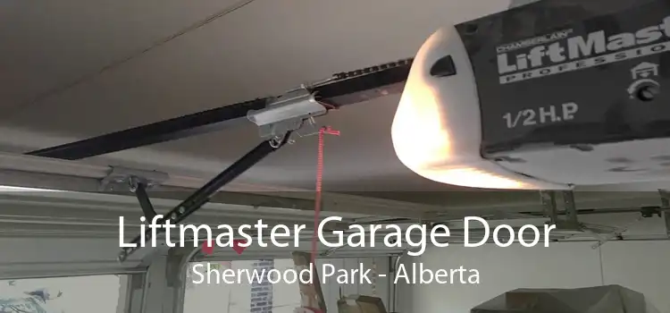 Liftmaster Garage Door Sherwood Park - Alberta