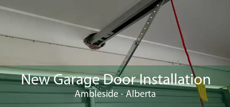 New Garage Door Installation Ambleside - Alberta
