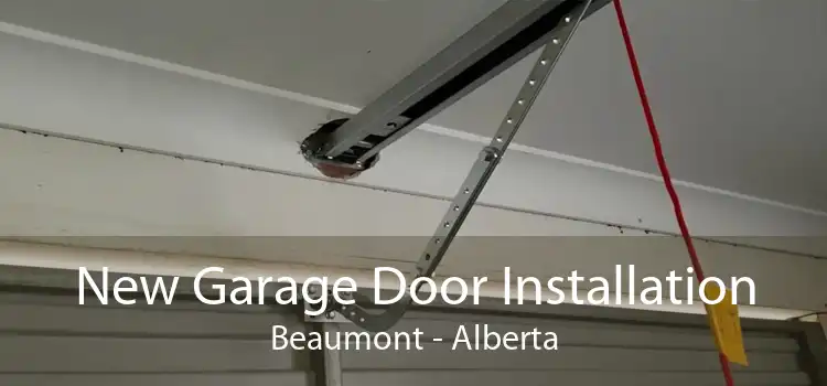 New Garage Door Installation Beaumont - Alberta