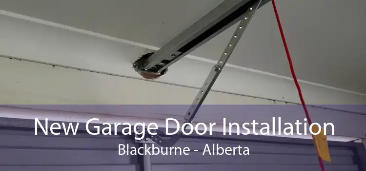 New Garage Door Installation Blackburne - Alberta