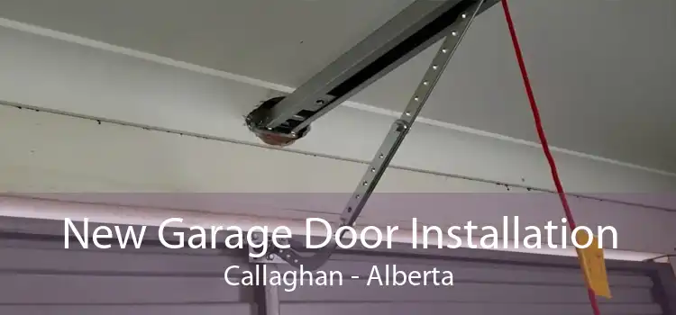 New Garage Door Installation Callaghan - Alberta