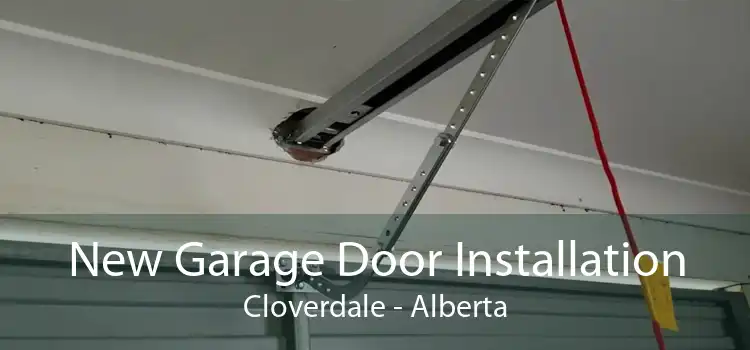 New Garage Door Installation Cloverdale - Alberta