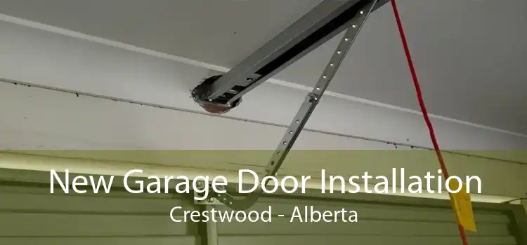 New Garage Door Installation Crestwood - Alberta