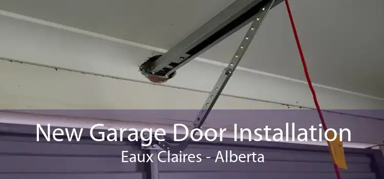 New Garage Door Installation Eaux Claires - Alberta