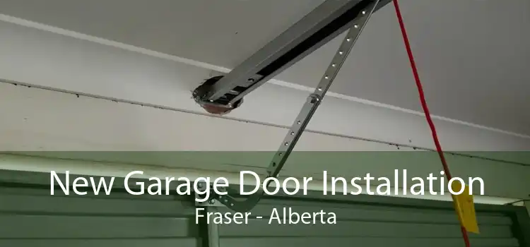 New Garage Door Installation Fraser - Alberta