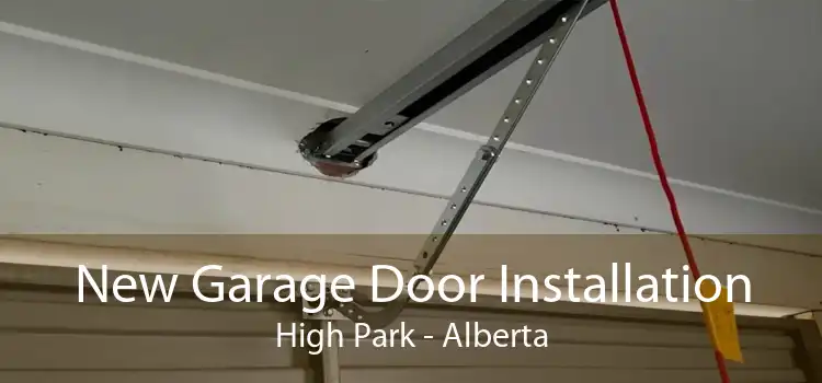 New Garage Door Installation High Park - Alberta