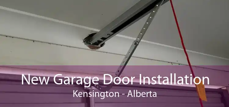 New Garage Door Installation Kensington - Alberta