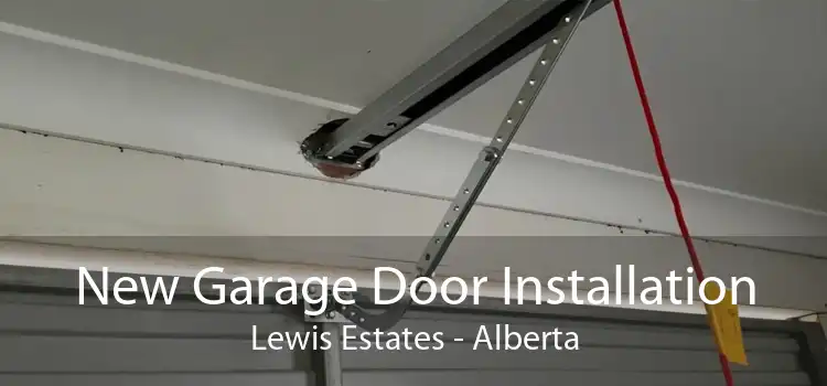 New Garage Door Installation Lewis Estates - Alberta
