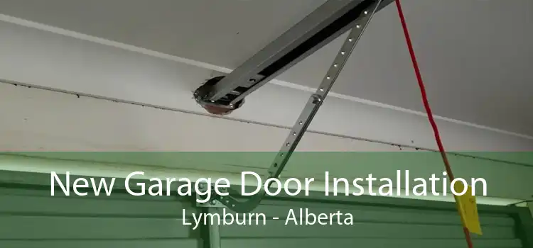 New Garage Door Installation Lymburn - Alberta