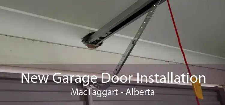 New Garage Door Installation MacTaggart - Alberta