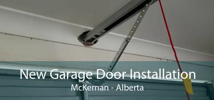 New Garage Door Installation McKernan - Alberta