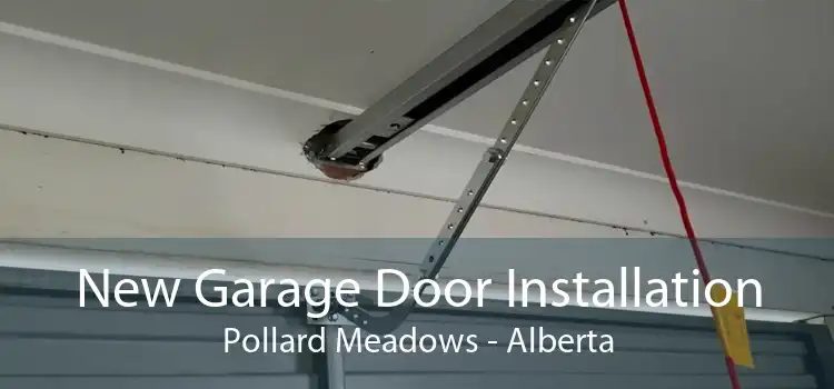 New Garage Door Installation Pollard Meadows - Alberta