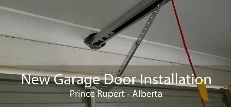 New Garage Door Installation Prince Rupert - Alberta
