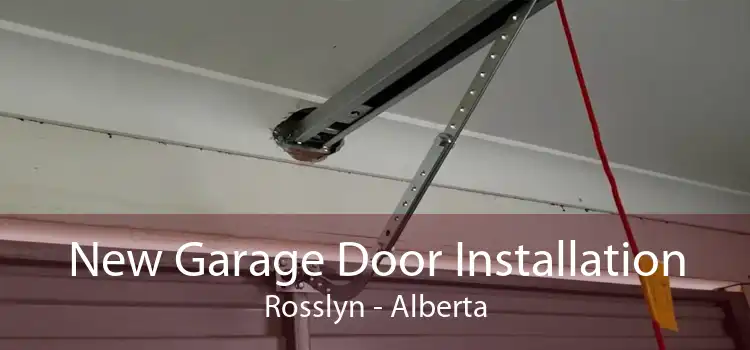New Garage Door Installation Rosslyn - Alberta