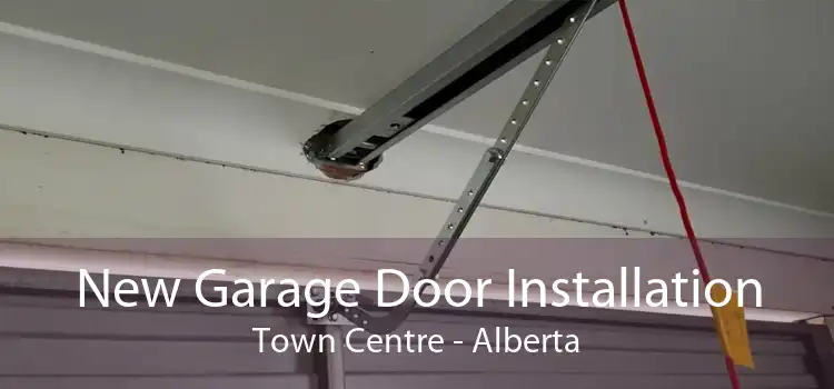 New Garage Door Installation Town Centre - Alberta