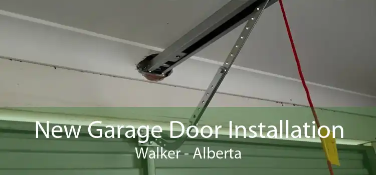 New Garage Door Installation Walker - Alberta