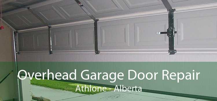 Overhead Garage Door Repair Athlone - Alberta