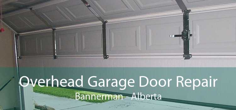 Overhead Garage Door Repair Bannerman - Alberta