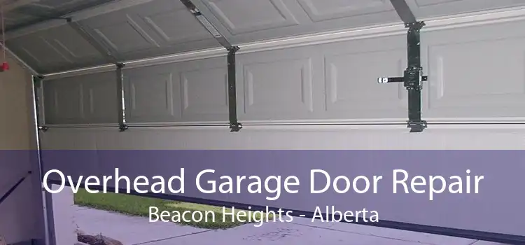 Overhead Garage Door Repair Beacon Heights - Alberta