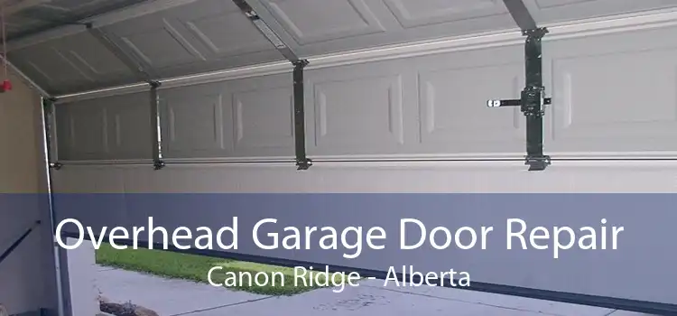 Overhead Garage Door Repair Canon Ridge - Alberta