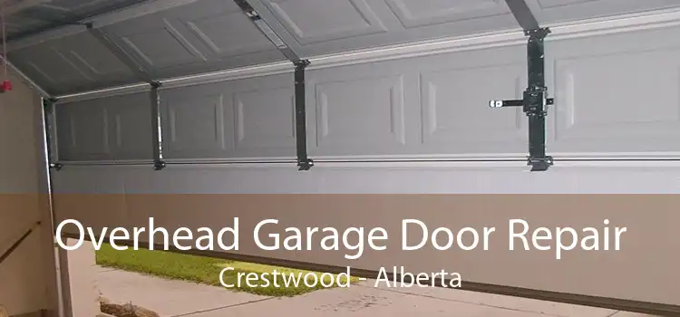 Overhead Garage Door Repair Crestwood - Alberta