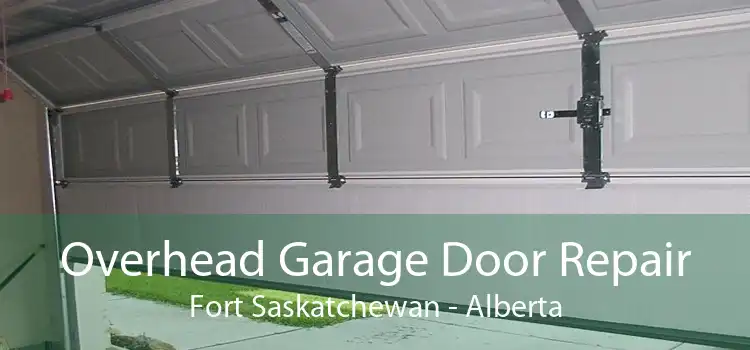 Overhead Garage Door Repair Fort Saskatchewan - Alberta