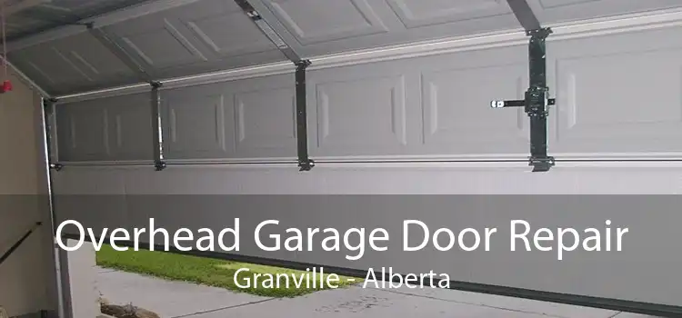 Overhead Garage Door Repair Granville - Alberta