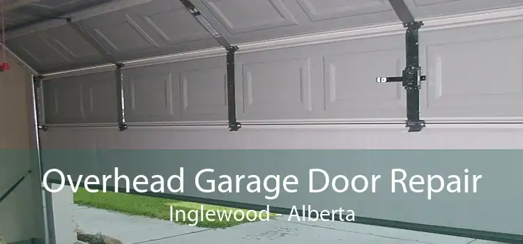 Overhead Garage Door Repair Inglewood - Alberta