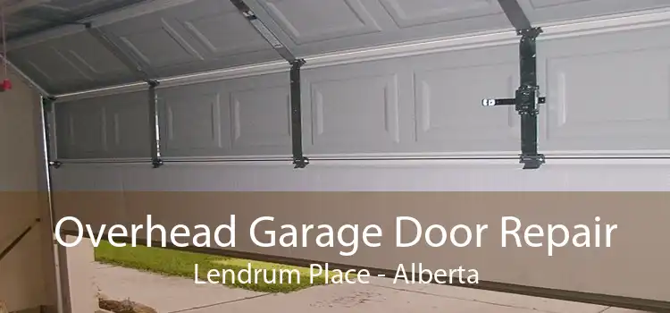 Overhead Garage Door Repair Lendrum Place - Alberta