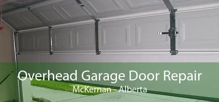 Overhead Garage Door Repair McKernan - Alberta