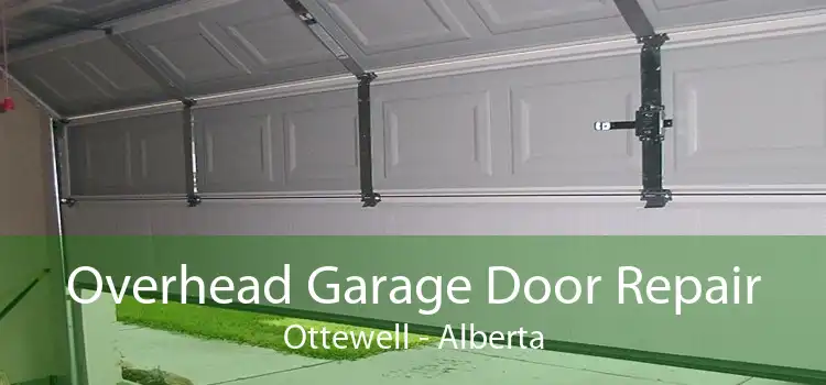 Overhead Garage Door Repair Ottewell - Alberta