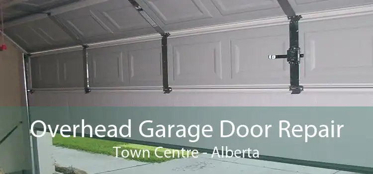 Overhead Garage Door Repair Town Centre - Alberta