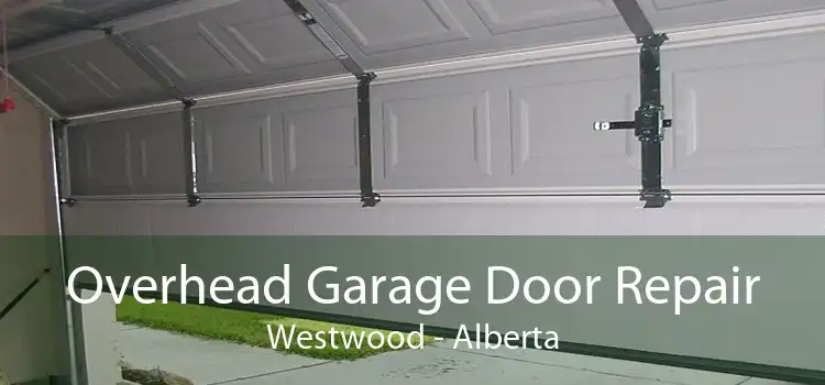 Overhead Garage Door Repair Westwood - Alberta