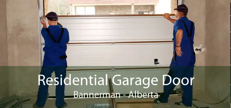 Residential Garage Door Bannerman - Alberta