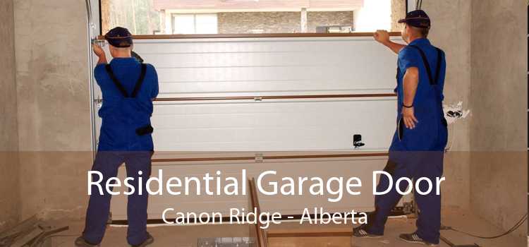 Residential Garage Door Canon Ridge - Alberta