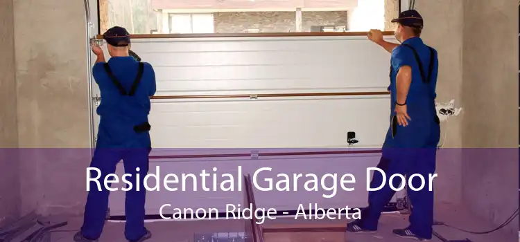 Residential Garage Door Canon Ridge - Alberta