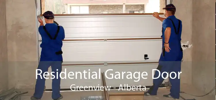 Residential Garage Door Greenview - Alberta