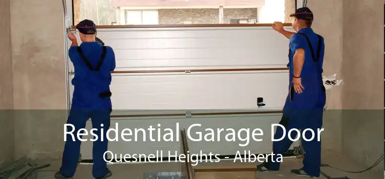 Residential Garage Door Quesnell Heights - Alberta