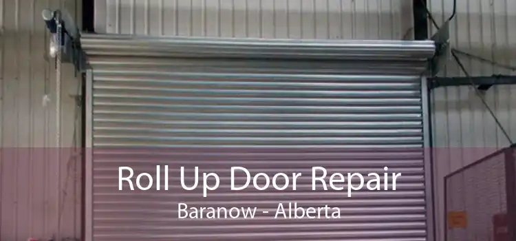 Roll Up Door Repair Baranow - Alberta