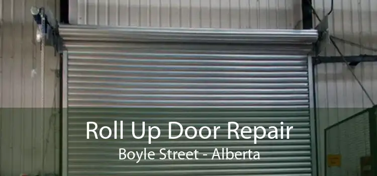 Roll Up Door Repair Boyle Street - Alberta