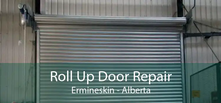 Roll Up Door Repair Ermineskin - Alberta