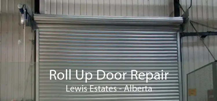 Roll Up Door Repair Lewis Estates - Alberta