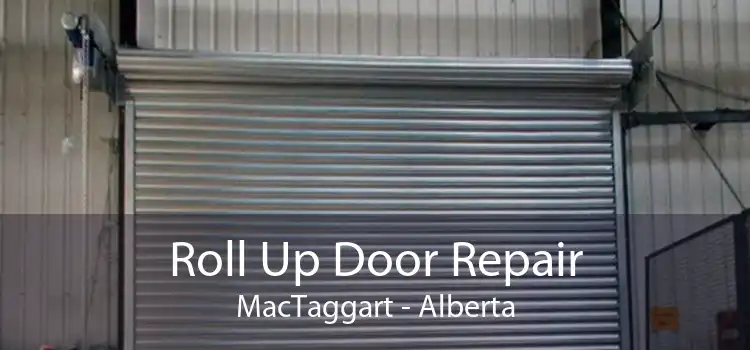 Roll Up Door Repair MacTaggart - Alberta