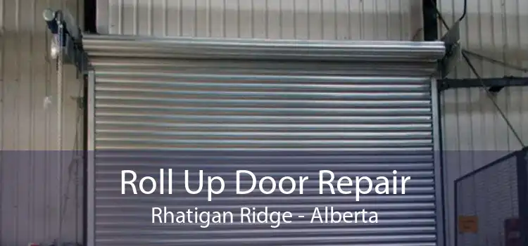 Roll Up Door Repair Rhatigan Ridge - Alberta