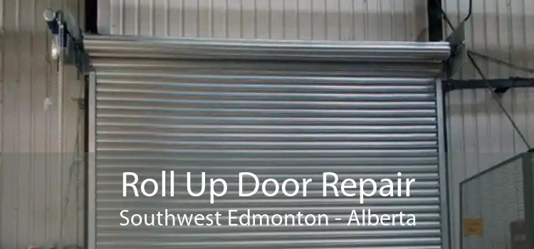 Roll Up Door Repair Southwest Edmonton - Alberta