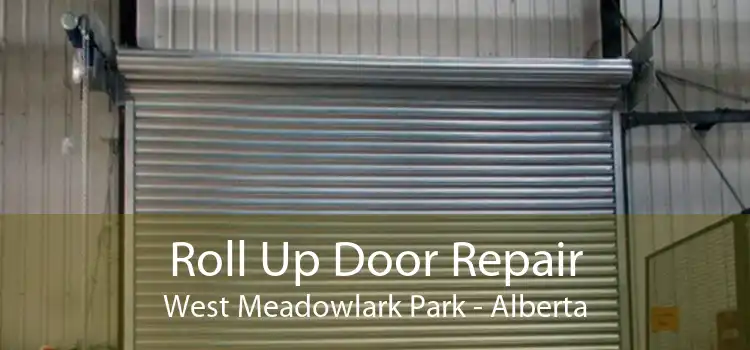 Roll Up Door Repair West Meadowlark Park - Alberta