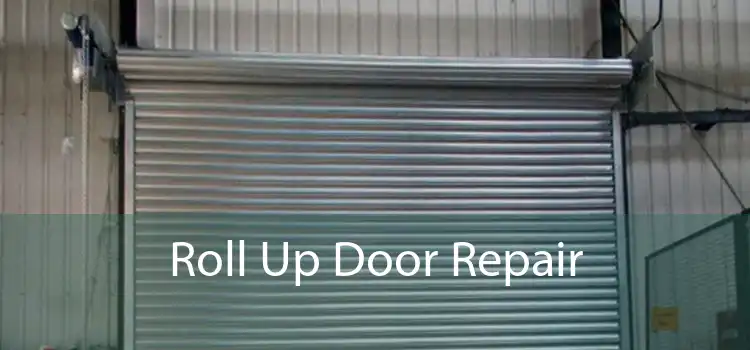 Roll Up Door Repair 